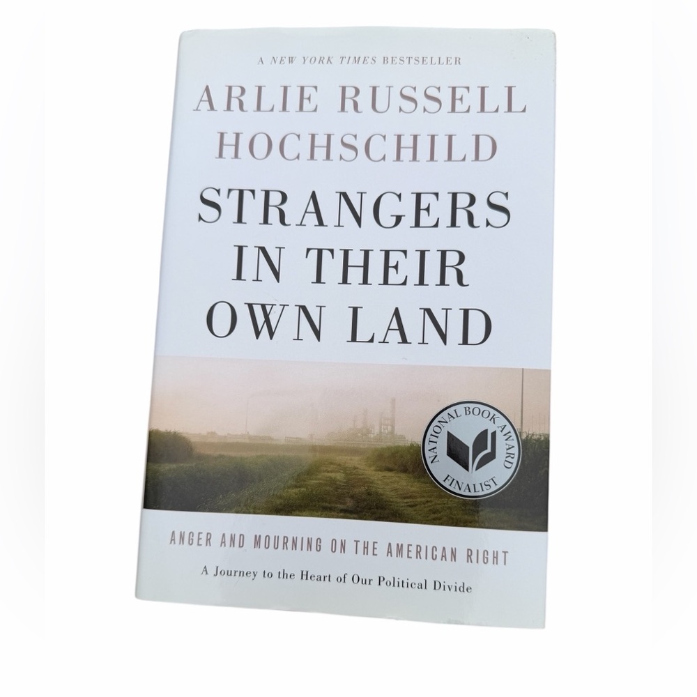 Book Strangers in their Own Land New York Times Bestseller Arlie Hochschild